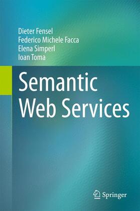 Fensel / Toma / Facca | Semantic Web Services | Buch | 978-3-642-19192-3 | sack.de