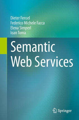 Fensel / Facca / Simperl | Semantic Web Services | E-Book | sack.de