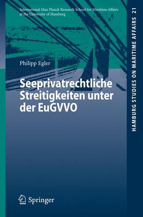 Egler | Seeprivatrechtliche Streitigkeiten unter der EuGVVO | Buch | 978-3-642-19243-2 | sack.de