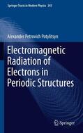 Potylitsyn |  Electromagnetic Radiation of Electrons in Periodic Structures | Buch |  Sack Fachmedien
