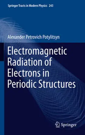 Potylitsyn | Electromagnetic Radiation of Electrons in Periodic Structures | E-Book | www.sack.de