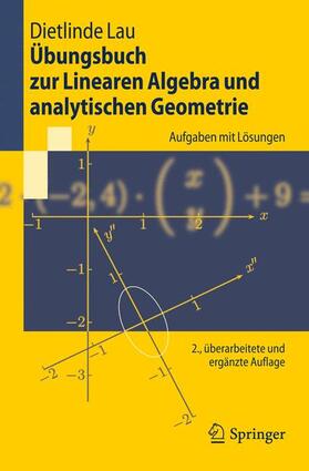 Lau | Übungsbuch zur Linearen Algebra und analytischen Geometrie | Buch | 978-3-642-19277-7 | sack.de