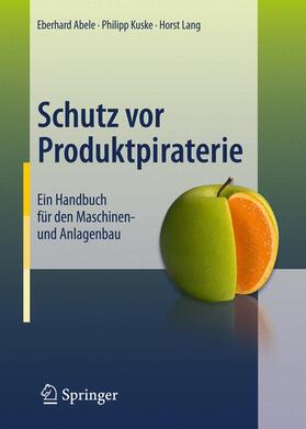 Abele / Lang / Kuske | Schutz vor Produktpiraterie | Buch | 978-3-642-19279-1 | sack.de