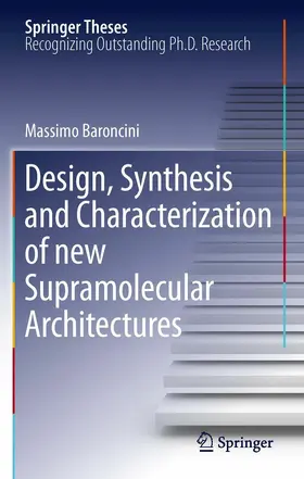Baroncini | Design, Synthesis and Characterization of new Supramolecular Architectures | E-Book | www.sack.de