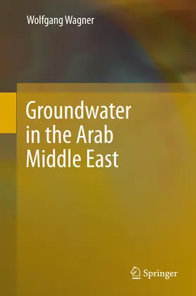 Wagner | Groundwater in the Arab Middle East | E-Book | sack.de