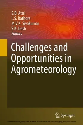 Attri / Rathore / Sivakumar |  Challenges and Opportunities in Agrometeorology | eBook | Sack Fachmedien