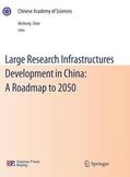 Chen |  Large Research Infrastructures Development in China: A Roadmap to 2050 | Buch |  Sack Fachmedien