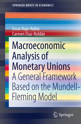 Bajo-Rubio / Díaz-Roldán |  Macroeconomic Analysis of Monetary Unions | eBook | Sack Fachmedien