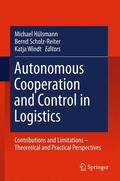 Hülsmann / Windt / Scholz-Reiter |  Autonomous Cooperation and Control in Logistics | Buch |  Sack Fachmedien