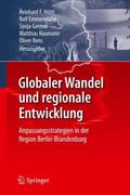 Hüttl / Emmermann / Bens |  Globaler Wandel und regionale Entwicklung | Buch |  Sack Fachmedien