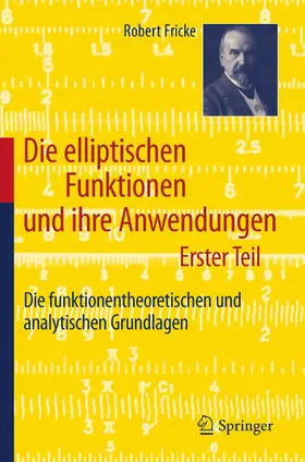 Fricke | Die elliptischen Funktionen und ihre Anwendungen | E-Book | www.sack.de