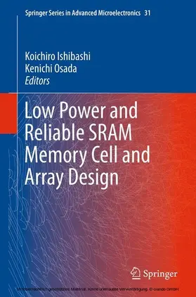 Ishibashi / Osada | Low Power and Reliable SRAM Memory Cell and Array Design | E-Book | sack.de