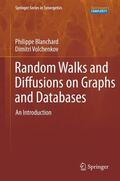 Volchenkov / Blanchard |  Random Walks and Diffusions on Graphs and Databases | Buch |  Sack Fachmedien