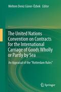Güner-Özbek |  The United Nations Convention on Contracts for the International Carriage of Goods Wholly or Partly by Sea | Buch |  Sack Fachmedien