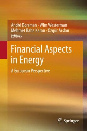 Dorsman / Arslan / Westerman | Financial Aspects in Energy | Buch | 978-3-642-19708-6 | sack.de