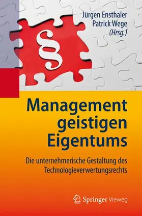 Wege / Ensthaler |  Management geistigen Eigentums | Buch |  Sack Fachmedien