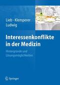 Lieb / Ludwig / Klemperer |  Interessenkonflikte in der Medizin | Buch |  Sack Fachmedien