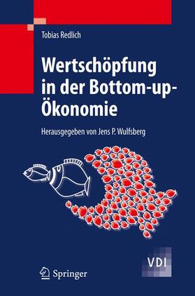 Redlich / Wulfsberg |  Wertschöpfung in der Bottom-up-Ökonomie | Buch |  Sack Fachmedien