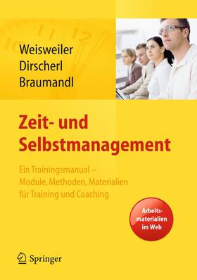 Weisweiler / Braumandl / Dirscherl | Zeit- und Selbstmanagement | Buch | 978-3-642-19887-8 | sack.de