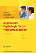 Wastian / Braumandl / Rosenstiel |  Angewandte Psychologie für das Projektmanagement. Ein Praxisbuch für die erfolgreiche Projektleitung | eBook | Sack Fachmedien