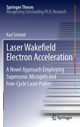 Schmid | Laser Wakefield Electron Acceleration | E-Book | www.sack.de