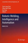 Tarn / Fang / Chen |  Robotic Welding, Intelligence and Automation | Buch |  Sack Fachmedien