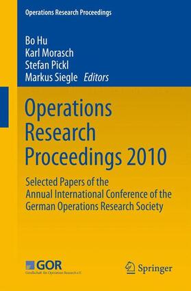 Hu / Siegle / Morasch | Operations Research Proceedings 2010 | Buch | 978-3-642-20008-3 | sack.de
