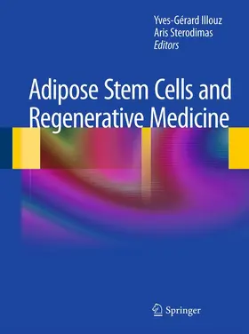 Illouz / Sterodimas |  Adipose Stem Cells and Regenerative Medicine | eBook | Sack Fachmedien