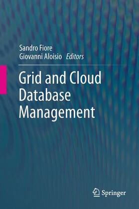 Aloisio / Fiore | Grid and Cloud Database Management | Buch | 978-3-642-20044-1 | sack.de