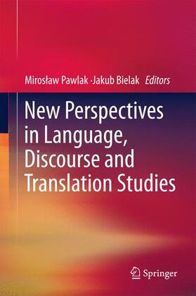 Bielak / Pawlak |  New Perspectives in Language, Discourse and Translation Studies | Buch |  Sack Fachmedien