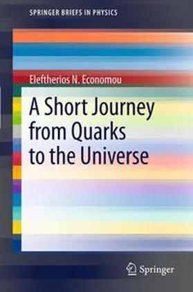 Economou | A Short Journey from Quarks to the Universe | Buch | 978-3-642-20088-5 | www.sack.de
