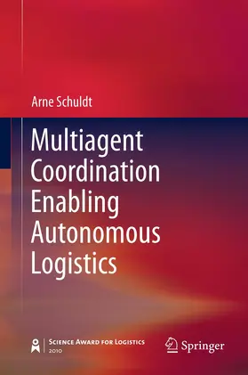 Schuldt | Multiagent Coordination Enabling Autonomous Logistics | E-Book | www.sack.de