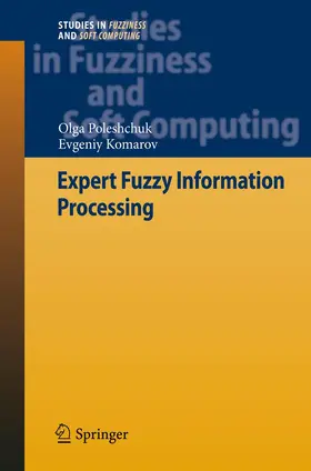 Poleshchuk / Komarov |  Expert Fuzzy Information Processing | Buch |  Sack Fachmedien