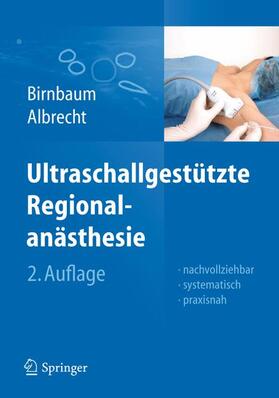 Birnbaum / Albrecht | Birnbaum, J: Ultraschallgestützte Regionalanästhesie | Buch | sack.de