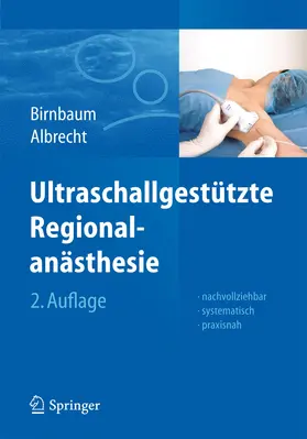 Birnbaum / Albrecht |  Ultraschallgestützte Regionalanästhesie | eBook | Sack Fachmedien