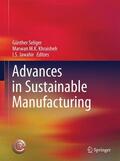 Seliger / Khraisheh / Jawahir |  Advances in Sustainable Manufacturing | Buch |  Sack Fachmedien