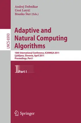 Dobnikar / Lotric / Šter |  Adaptive and Natural Computing Algorithms | eBook | Sack Fachmedien