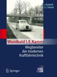 Schmid / Potthoff |  Wunibald I. E. Kamm - Wegbereiter der modernen Kraftfahrtechnik | Buch |  Sack Fachmedien
