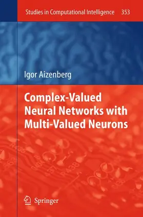 Aizenberg |  Complex-Valued Neural Networks with Multi-Valued Neurons | Buch |  Sack Fachmedien