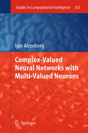 Aizenberg |  Complex-Valued Neural Networks with Multi-Valued Neurons | eBook | Sack Fachmedien