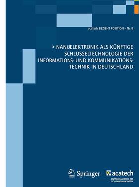 acatech - Deutsche Akademie / acatech | Nanoelektronik als künftige Schlüsseltechnologie der Informations- und Kommunikationstechnik in Deutschland | E-Book | sack.de