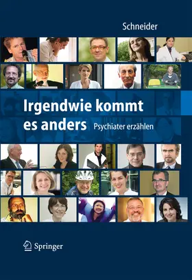 Schneider |  Irgendwie kommt es anders - Psychiater erzählen | eBook | Sack Fachmedien