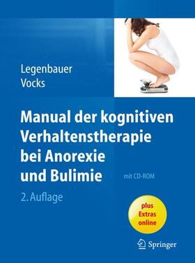Vocks / Legenbauer |  Manual der kognitiven Verhaltenstherapie bei Anorexie und Bulimie | Buch |  Sack Fachmedien