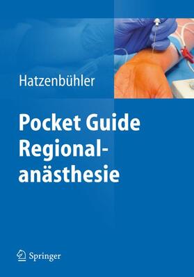 Hatzenbühler | Pocket Guide Regionalanästhesie | Buch | sack.de