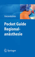 Hatzenbühler |  Pocket Guide Regionalanästhesie | eBook | Sack Fachmedien