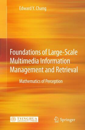 Chang |  Foundations of Large-Scale Multimedia Information Management and Retrieval | Buch |  Sack Fachmedien