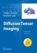 Stieltjes / Brunner / Fritzsche |  Stieltjes, B: Diffusion Tensor Imaging | Buch |  Sack Fachmedien