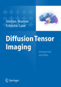 Stieltjes / Brunner / Fritzsche |  Diffusion Tensor Imaging | eBook | Sack Fachmedien
