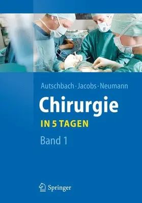 Autschbach / Jacobs / Neumann |  Chirurgie... in 5 Tagen | eBook | Sack Fachmedien