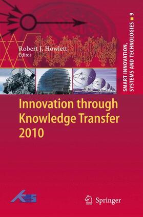 Howlett | Innovation through Knowledge Transfer 2010 | Buch | 978-3-642-20507-1 | sack.de